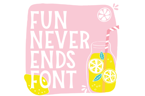 Fun Never Ends: The Ultimate Display Font for Joyful Designs